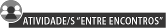 atividades entre encontros